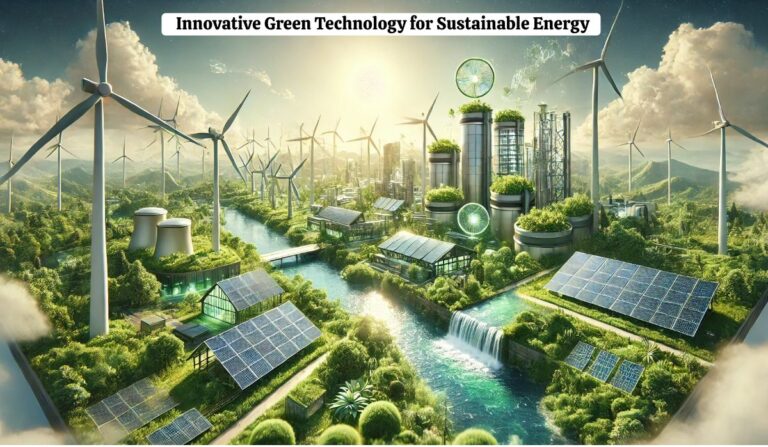 Innovative Green Technology for Sustainable Energy