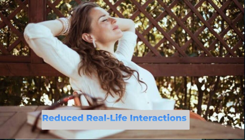 Reduced Real-Life Interactions