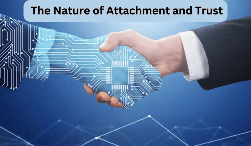 The Nature of Attachment and Trust