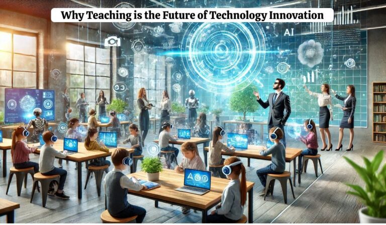Why Teaching is the Future of Technology Innovation